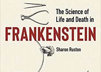 Review of The Science of Life and Death in Frankenstein by Sharon Ruston